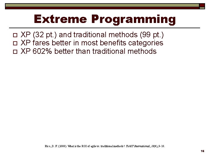 Extreme Programming o o o XP (32 pt. ) and traditional methods (99 pt.