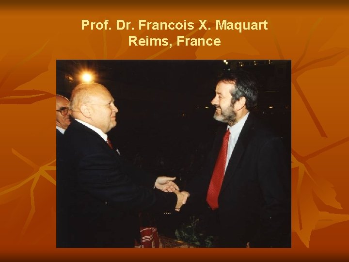 Prof. Dr. Francois X. Maquart Reims, France 