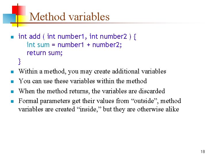 Method variables n n n int add ( int number 1, int number 2