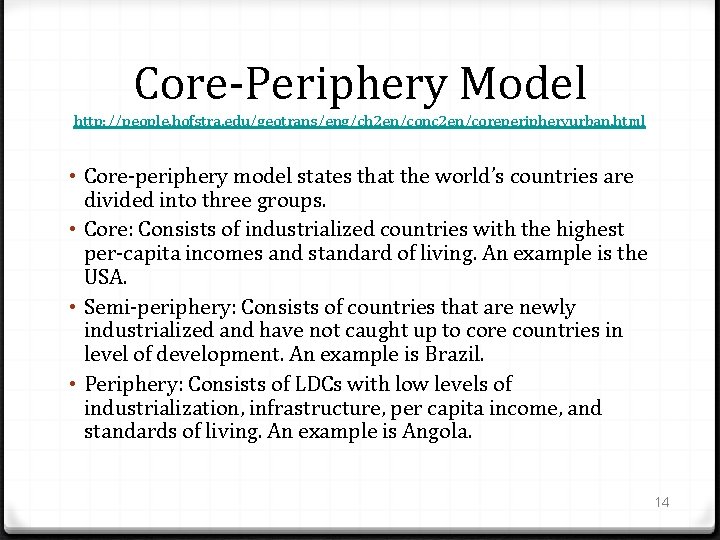 Core-Periphery Model http: //people. hofstra. edu/geotrans/eng/ch 2 en/conc 2 en/coreperipheryurban. html • Core-periphery model