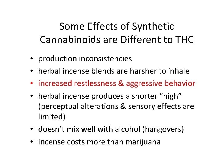 Some Effects of Synthetic Cannabinoids are Different to THC production inconsistencies herbal incense blends