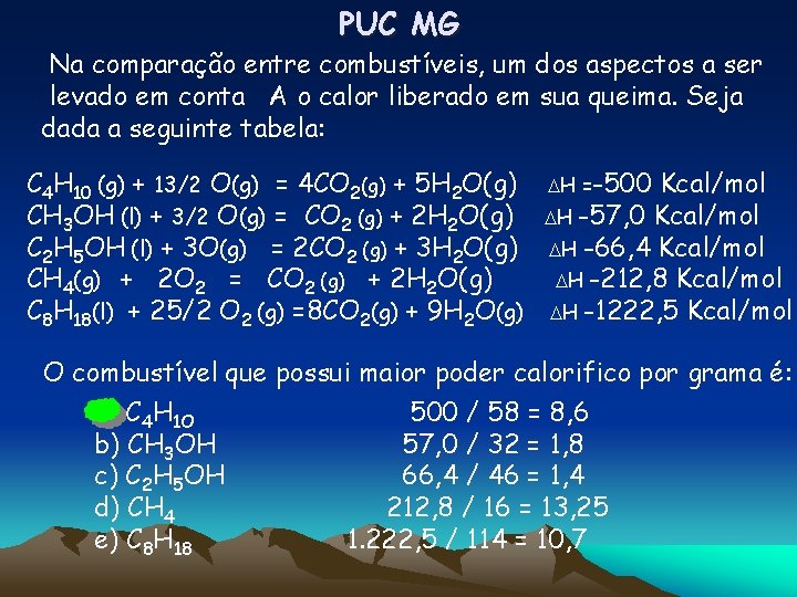 PUC MG Na comparação entre combustíveis, um dos aspectos a ser levado em conta