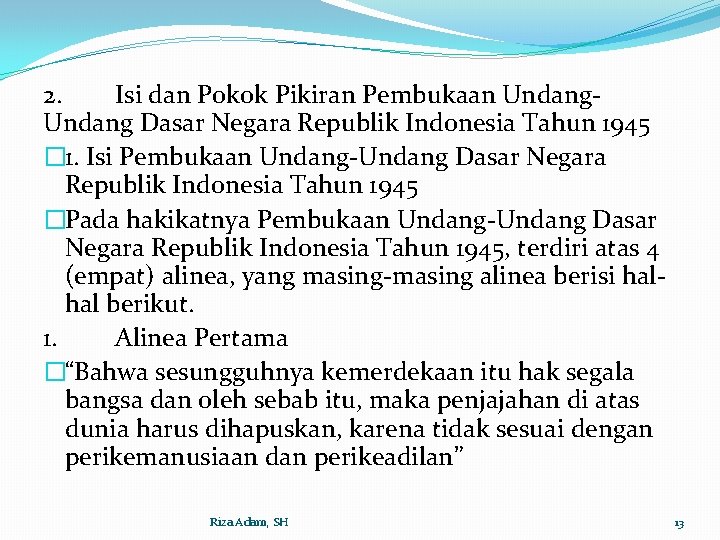 2. Isi dan Pokok Pikiran Pembukaan Undang Dasar Negara Republik Indonesia Tahun 1945 �