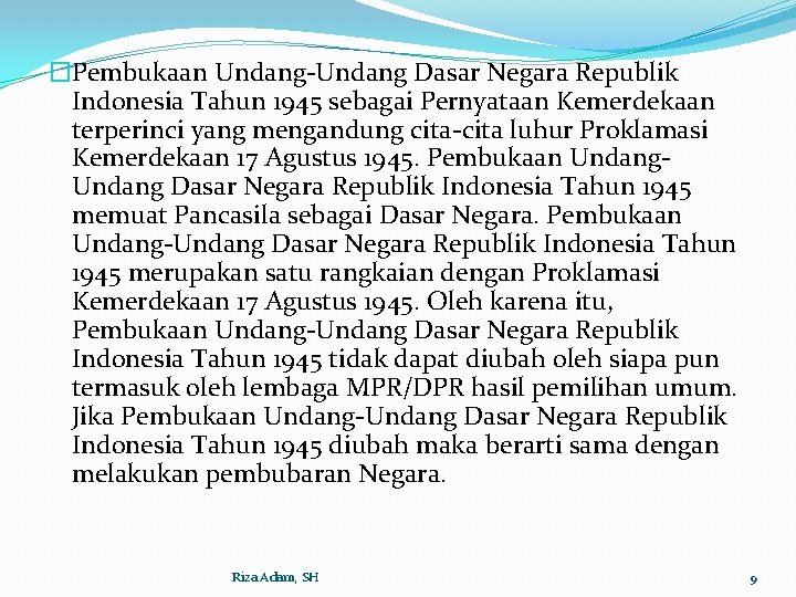 �Pembukaan Undang-Undang Dasar Negara Republik Indonesia Tahun 1945 sebagai Pernyataan Kemerdekaan terperinci yang mengandung