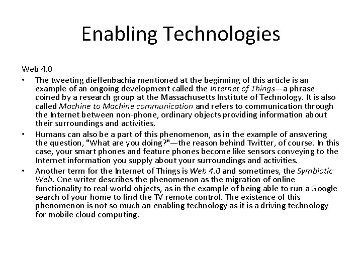 Enabling Technologies Web 4. 0 • The tweeting dieffenbachia mentioned at the beginning of Enabling Technologies Web 4. 0 • The tweeting dieffenbachia mentioned at the beginning of