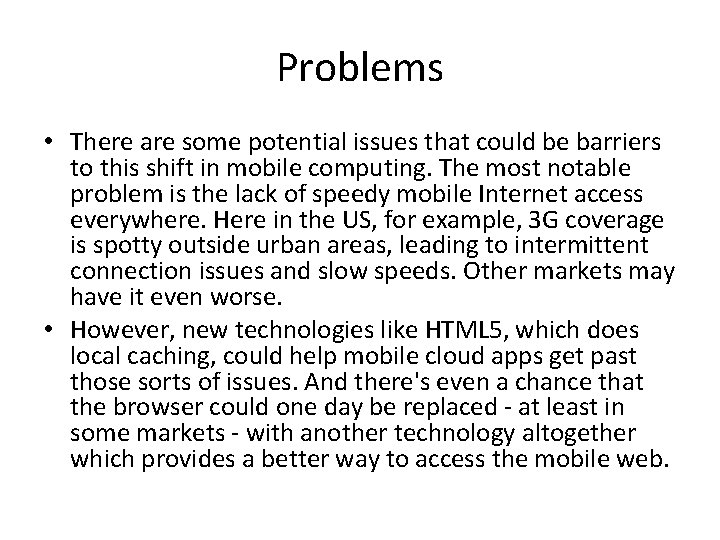 Problems • There are some potential issues that could be barriers to this shift Problems • There are some potential issues that could be barriers to this shift