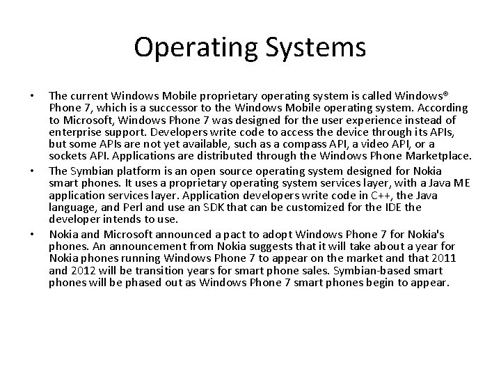 Operating Systems • • • The current Windows Mobile proprietary operating system is called Operating Systems • • • The current Windows Mobile proprietary operating system is called