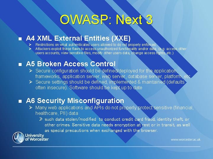 OWASP: Next 3 n A 4 XML External Entities (XXE) Ø Ø n Restrictions