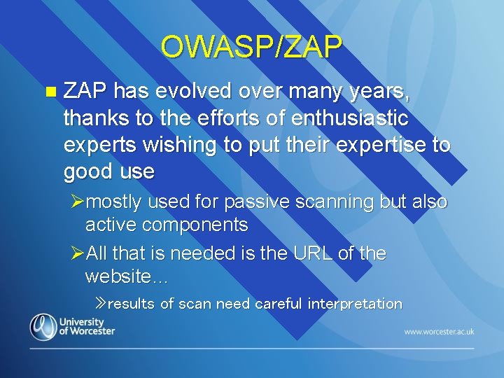 OWASP/ZAP n ZAP has evolved over many years, thanks to the efforts of enthusiastic