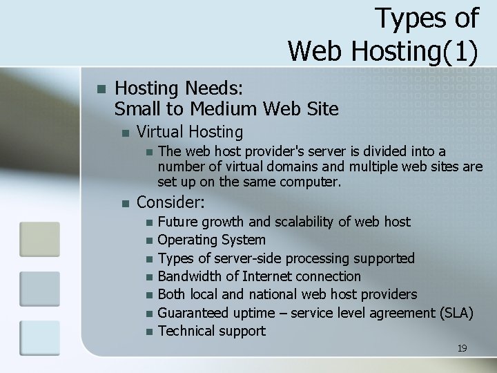 Types of Web Hosting(1) n Hosting Needs: Small to Medium Web Site n Virtual