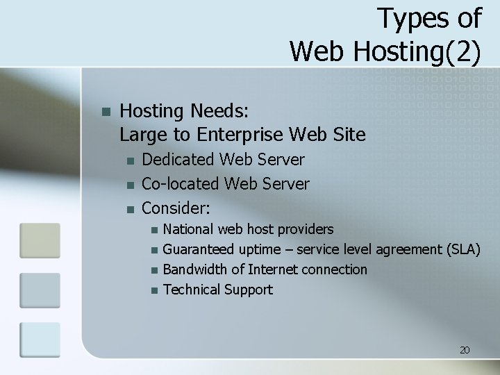 Types of Web Hosting(2) n Hosting Needs: Large to Enterprise Web Site n n