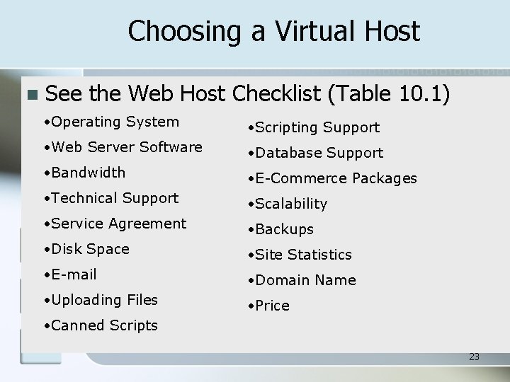 Choosing a Virtual Host n See the Web Host Checklist (Table 10. 1) •