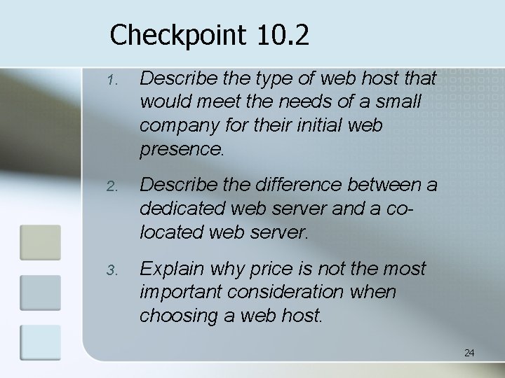 Checkpoint 10. 2 1. Describe the type of web host that would meet the