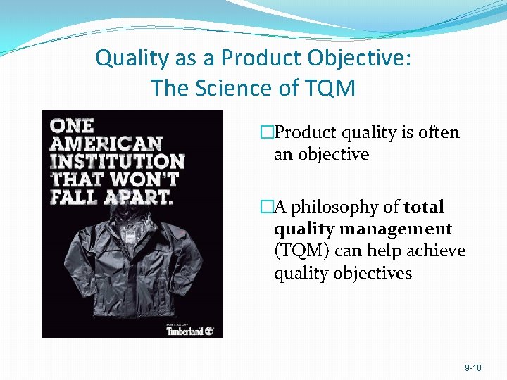 Quality as a Product Objective: The Science of TQM �Product quality is often an