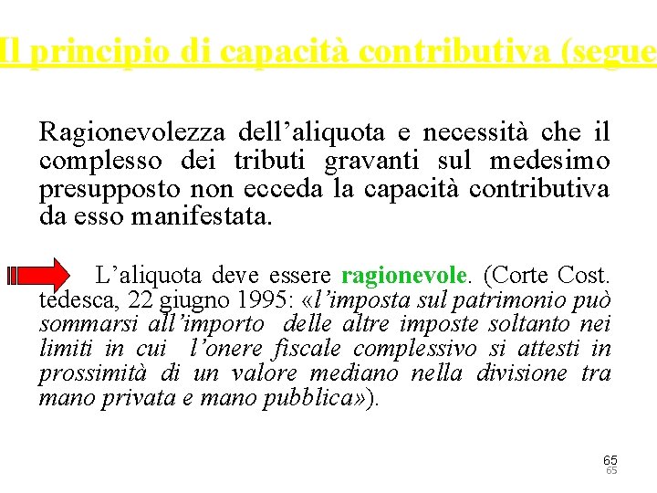 Il principio di capacità contributiva (segue Ragionevolezza dell’aliquota e necessità che il complesso dei