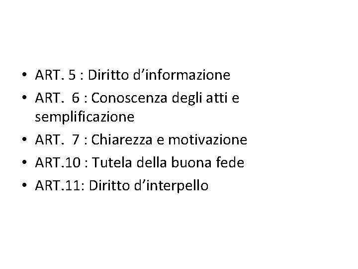  • ART. 5 : Diritto d’informazione • ART. 6 : Conoscenza degli atti