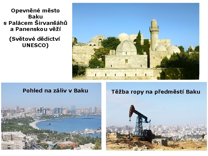 Opevněné město Baku s Palácem Širvanšáhů a Panenskou věží (Světové dědictví UNESCO) Pohled na