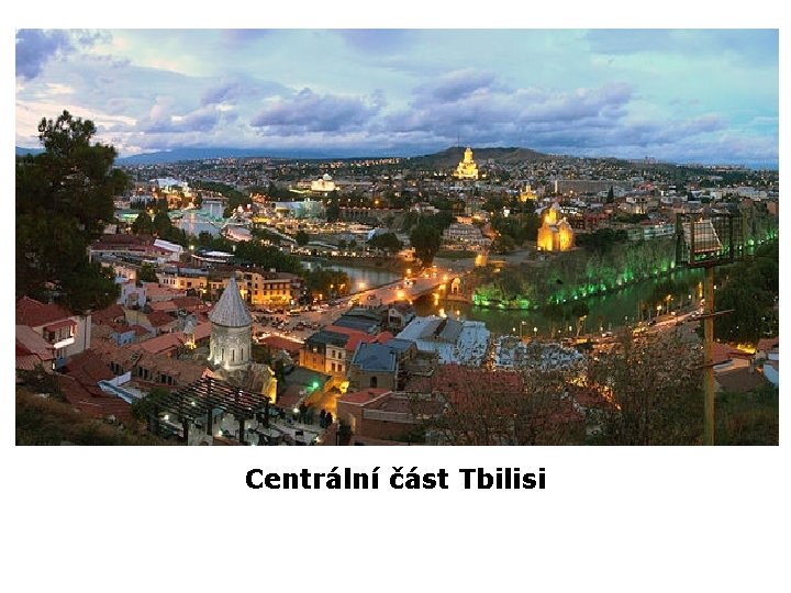 Centrální část Tbilisi 