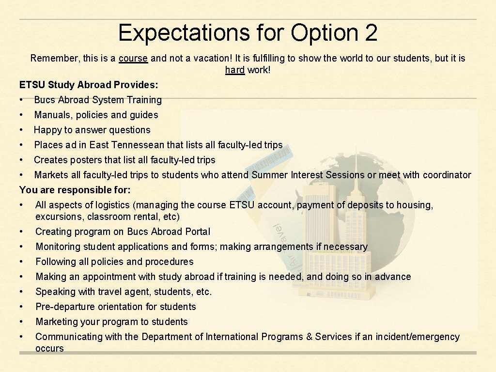 Expectations for Option 2 Remember, this is a course and not a vacation! It