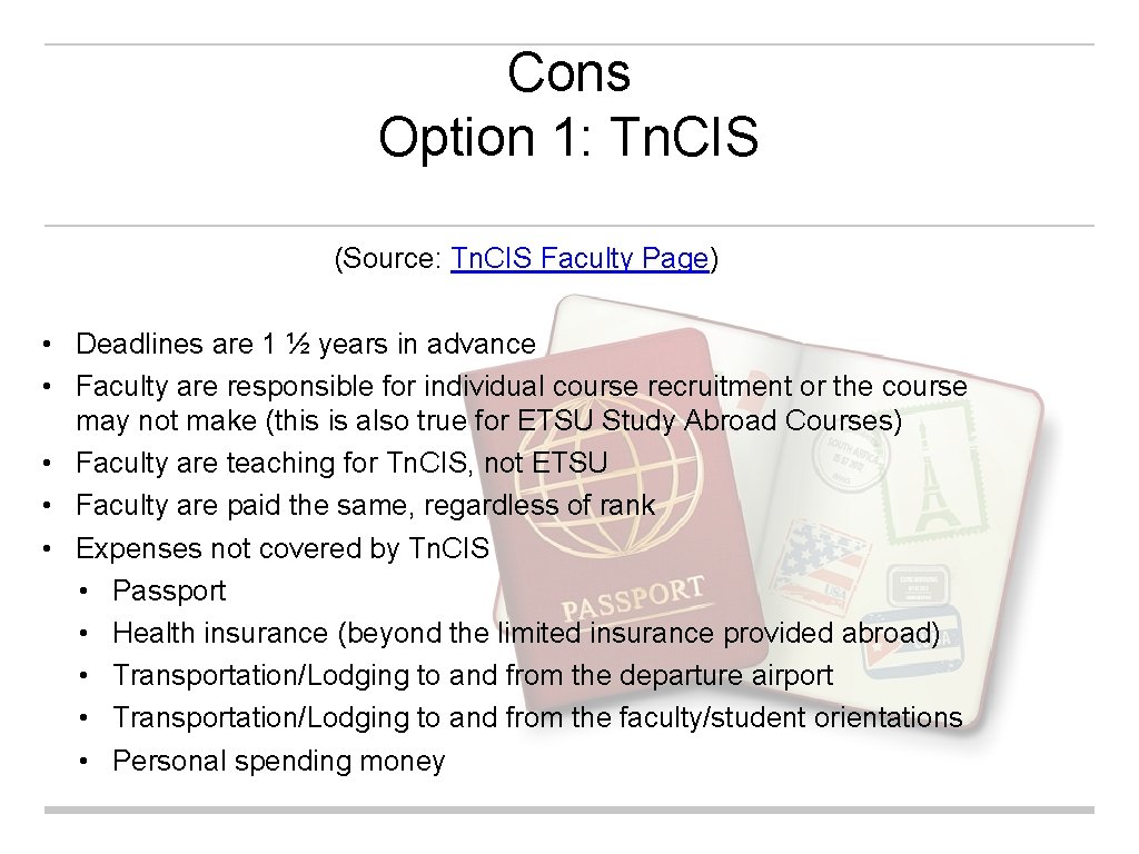 Cons Option 1: Tn. CIS (Source: Tn. CIS Faculty Page) • Deadlines are 1
