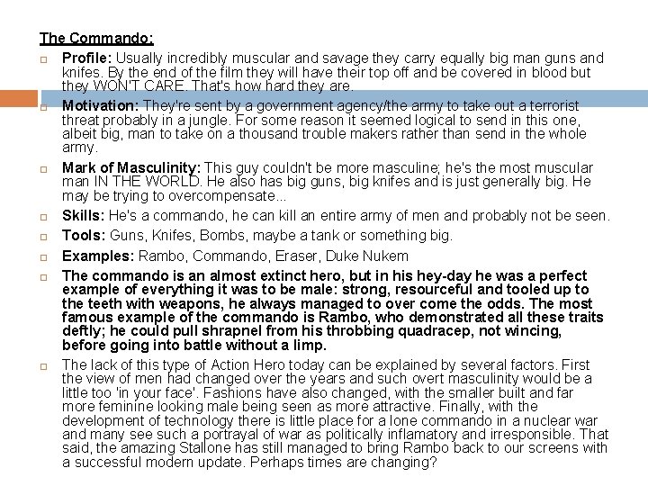 The Commando: Profile: Usually incredibly muscular and savage they carry equally big man guns