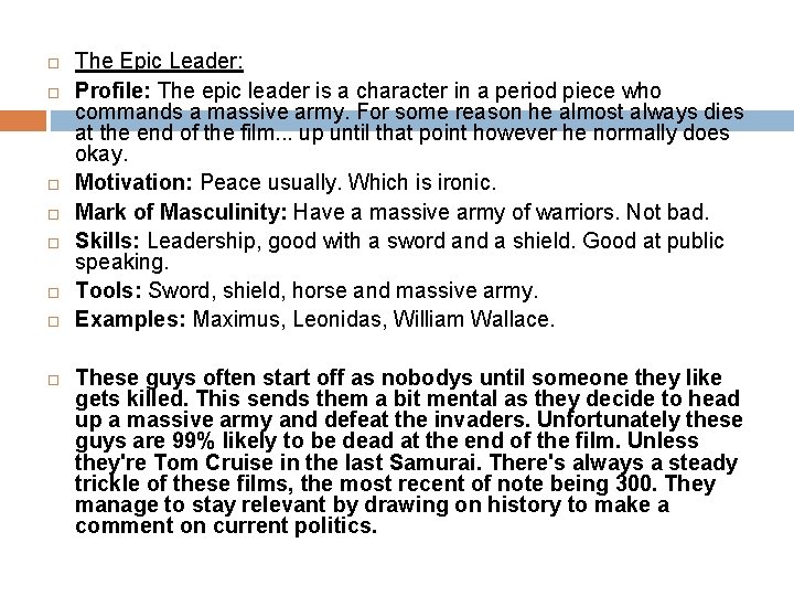  The Epic Leader: Profile: The epic leader is a character in a period