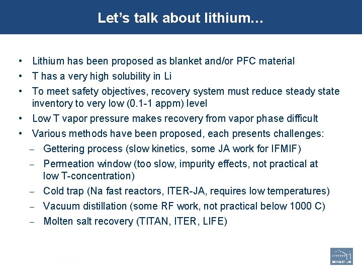 Let’s talk about lithium… • Lithium has been proposed as blanket and/or PFC material