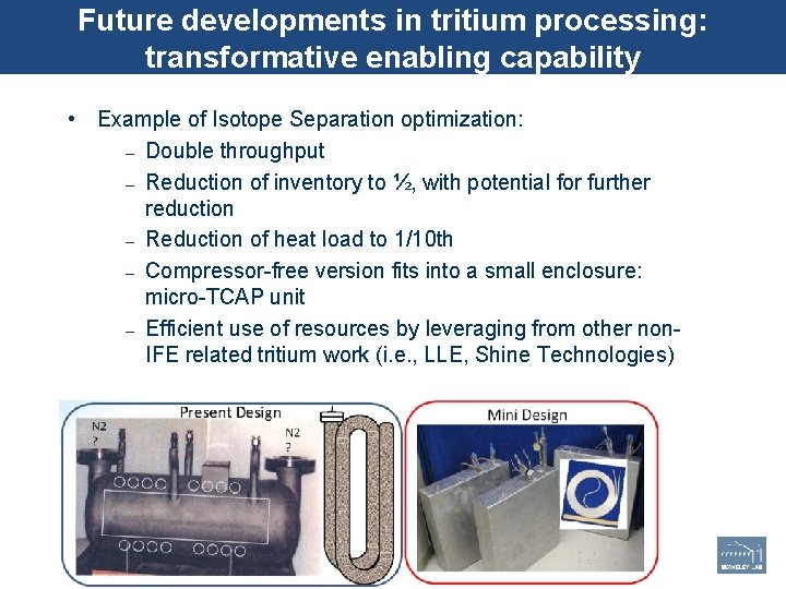 Future developments in tritium processing: transformative enabling capability • Example of Isotope Separation optimization: