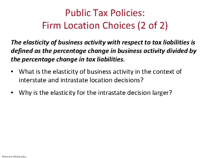 Public Tax Policies: Firm Location Choices (2 of 2) The elasticity of business activity