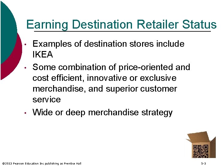 Earning Destination Retailer Status • • • Examples of destination stores include IKEA Some