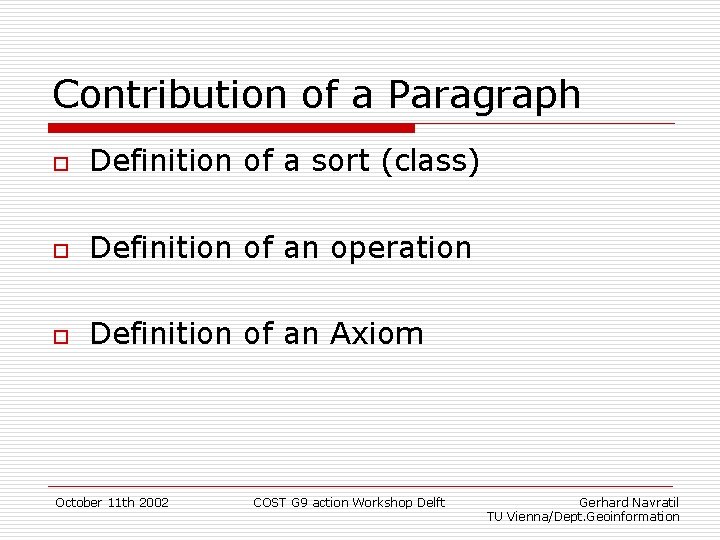 Contribution of a Paragraph o Definition of a sort (class) o Definition of an