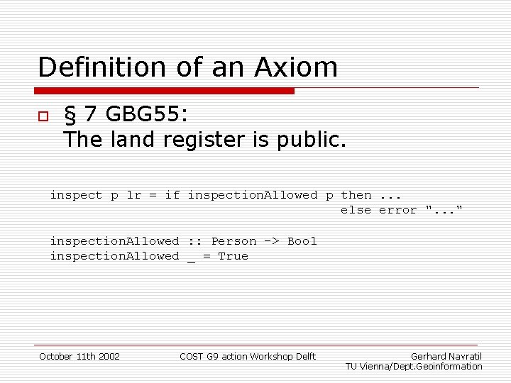 Definition of an Axiom o § 7 GBG 55: The land register is public.