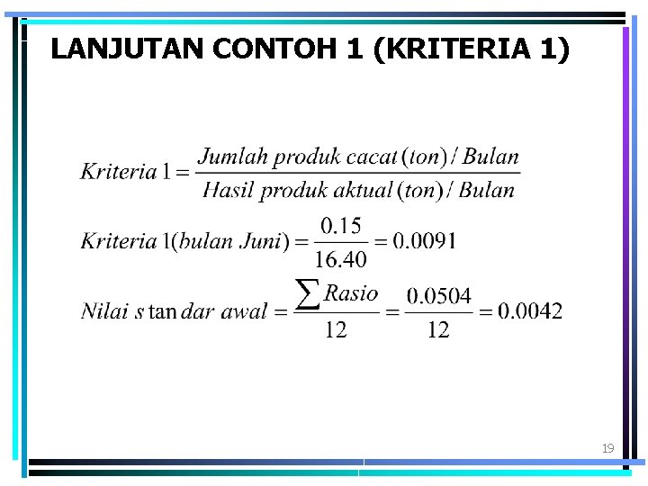 LANJUTAN CONTOH 1 (KRITERIA 1) 19 