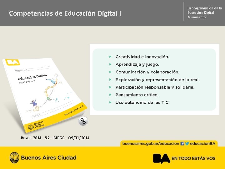 La programación en la Educación Digital Competencias de Educación Digital I 2º momento .