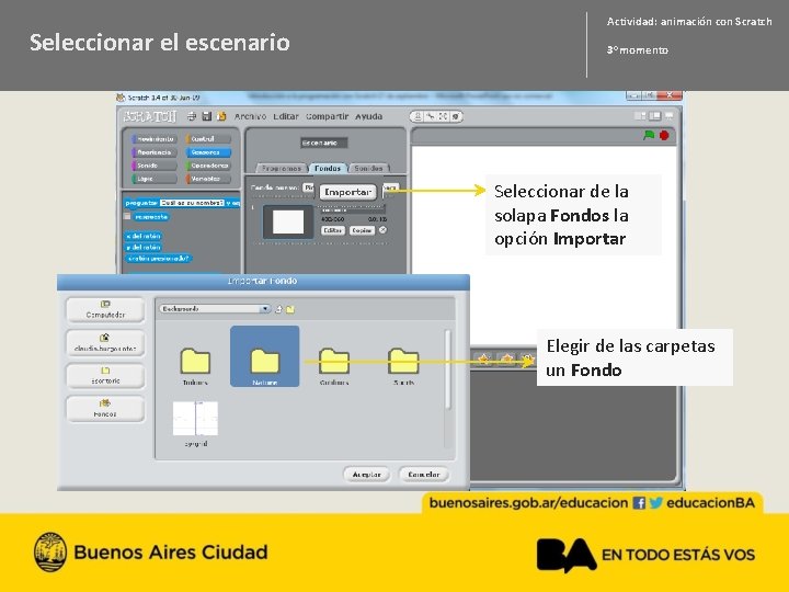 Seleccionar el escenario Actividad: animación con Scratch 3 o momento Seleccionar de la solapa