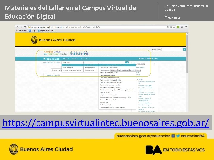 Materiales del taller en el Campus Virtual de Educación Digital Recursos virtuales y encuesta