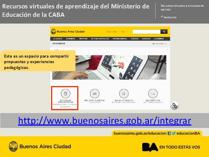 Recursos virtuales de aprendizaje del Ministerio de Educación de la CABA Recursos virtuales y