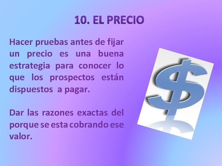 Hacer pruebas antes de fijar un precio es una buena estrategia para conocer lo