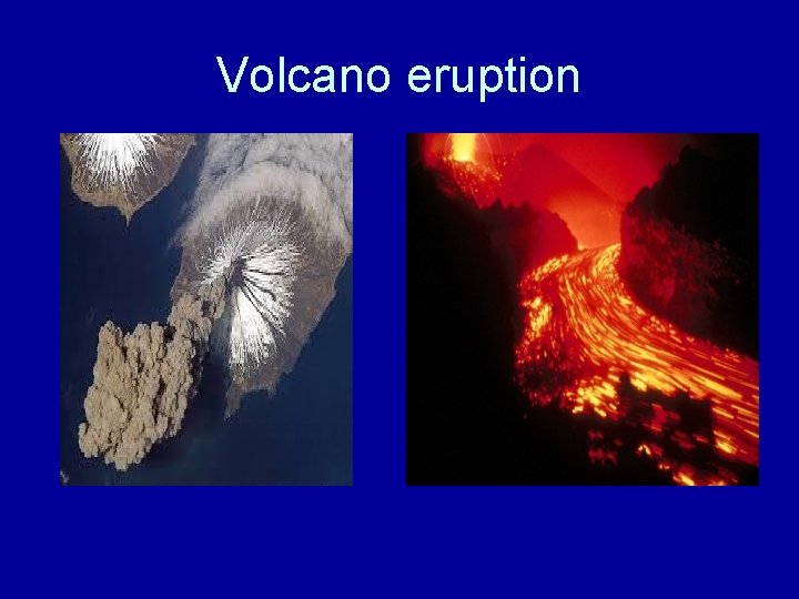 Volcano eruption 