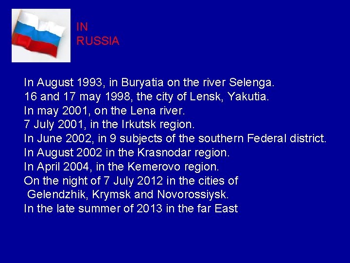 IN RUSSIA In August 1993, in Buryatia on the river Selengа. 16 and 17