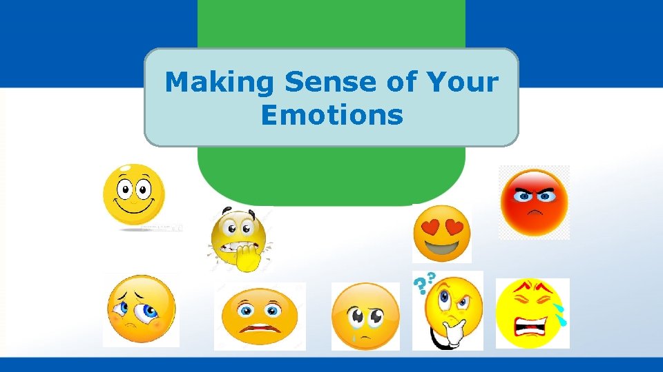 Making Sense of Your Emotions 