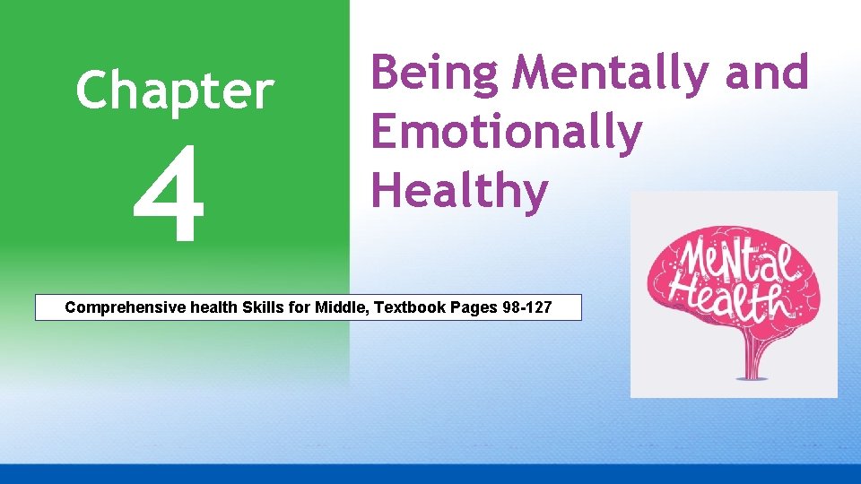 Chapter 4 Being Mentally and Emotionally Healthy Comprehensive health Skills for Middle, Textbook Pages