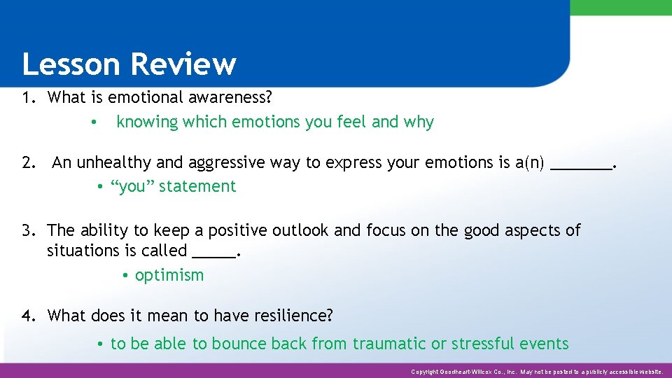 Lesson Review 1. What is emotional awareness? • knowing which emotions you feel and