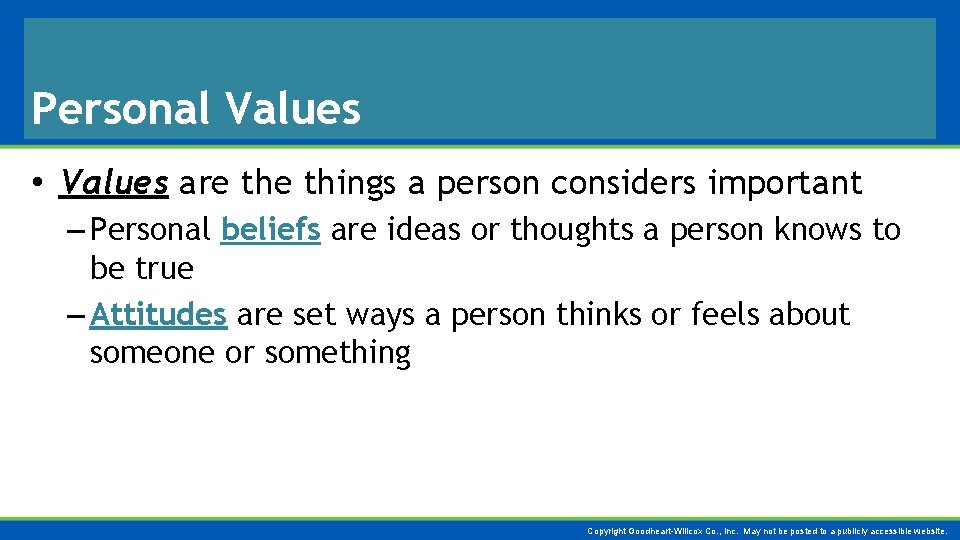 Personal Values • Values are things a person considers important – Personal beliefs are