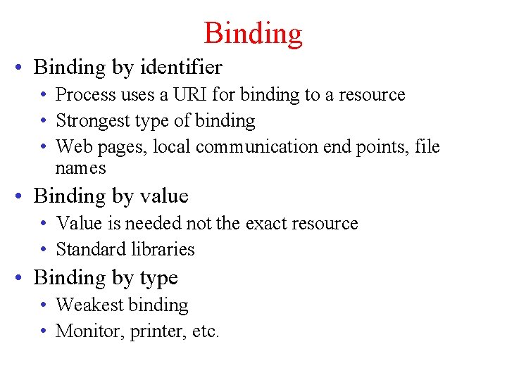 Binding • Binding by identifier • Process uses a URI for binding to a