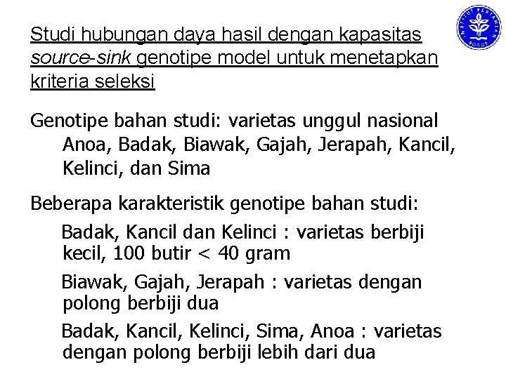 Studi hubungan daya hasil dengan kapasitas source-sink genotipe model untuk menetapkan kriteria seleksi Genotipe