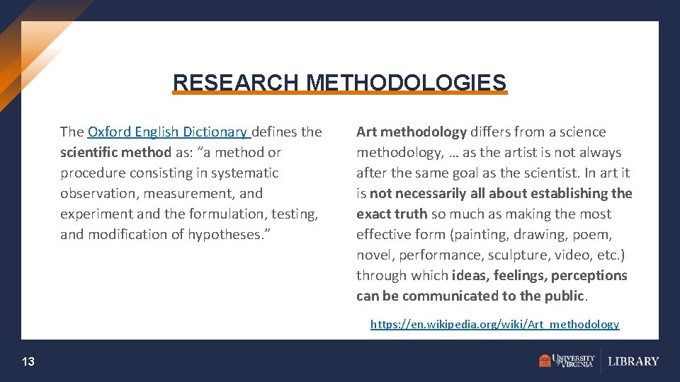 RESEARCH METHODOLOGIES The Oxford English Dictionary defines the scientific method as: “a method or