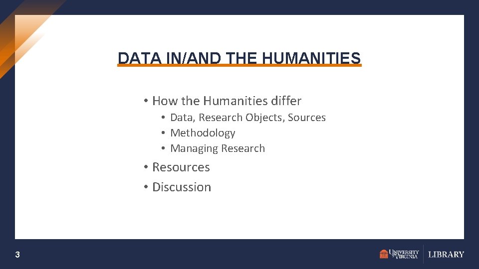 DATA IN/AND THE HUMANITIES • How the Humanities differ • Data, Research Objects, Sources