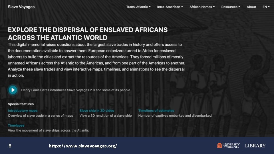 8 https: //www. slavevoyages. org/ 