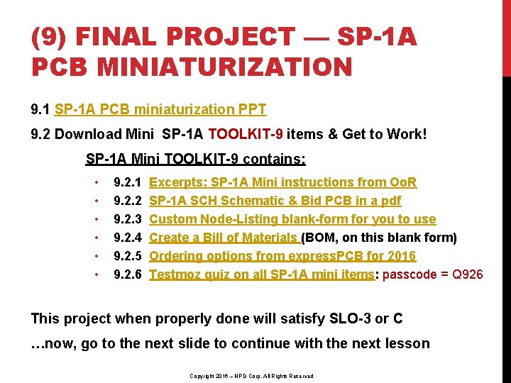 (9) FINAL PROJECT — SP-1 A PCB MINIATURIZATION 9. 1 SP-1 A PCB miniaturization